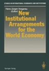 Image for New Institutional Arrangements for the World Economy