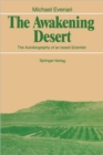 Image for The Awakening Desert : The Autobiography of an Israeli Scientist