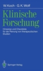 Image for Klinische Forschung : Hinweise und Checkliste fur die Planung von therapeutischen Studien