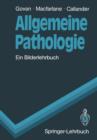 Image for Allgemeine Pathologie : Ein Bilderlehrbuch