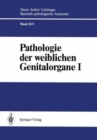 Image for Pathologie der weiblichen Genitalorgane I