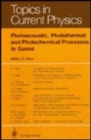 Image for Photoacoustic, Photothermal, and Photochemical Processes in Gases