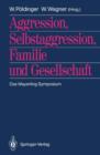 Image for Aggression, Selbstaggression, Familie und Gesellschaft
