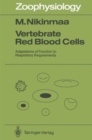 Image for Vertebrate Red Blood Cells : Adaptions of Function to Respiratory Requirements