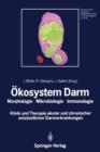 Image for Okosystem Darm : Morphologie, Mikrobiologie, Immunologie Klinik und Therapie akuter und chronischer entzundlicher Darmerkrankungen