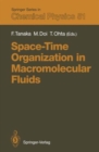 Image for Space/Time Organization in Macromolecular Fluids : Symposium Proceedings