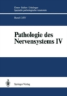 Image for Pathologie des Nervensystems IV : Spezielle Immunmorphologie neurogener Geschwulste