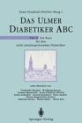 Image for Das Ulmer Diabetiker ABC : Teil II: Ein Kurs fur den nicht insulinspritzenden Diabetiker