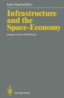 Image for Infrastructure and the Space-economy : Essays in Honor of Rolf Funck