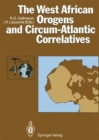 Image for The West African Orogens and Circum-Atlantic Correlatives