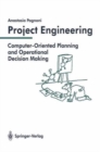 Image for Project Engineering : Computer-oriented Planning and Operational Decision Making