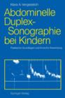 Image for Abdominelle Duplex-Sonographie bei Kindern : Praktische Grundlagen und klinische Anwendung