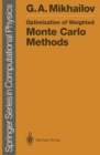 Image for Optimization of Weighted Monte Carlo Methods