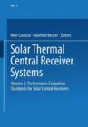Image for Solar Thermal Central Receiver Systems : Volume 3: Performance Evaluation Standards for Solar Central Receivers