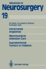 Image for Intracranial Angiomas. Neurosurgical Intensive Care. Supratentorial Tumors in Children