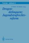 Image for Drogendelinquenz Jugendstrafrechtsreform