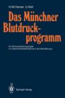 Image for Das Munchner Blutdruckprogramm : Ein Demonstrationsprojekt zur Hypertoniebekampfung in der Bevoelkerung