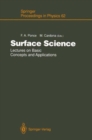 Image for Surface Science : Lectures on Basic Concepts and Applications - Proceedings of the Sixth Latin American Symposium on Surface Physics (SLAFS-6), Cusco, Peru, September 3-7, 1990