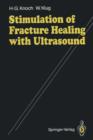 Image for Stimulation of Fracture Healing with Ultrasound