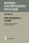 Image for CIM-Integrationsmodell : Die EDV-gestutzte Verbindung betrieblicher Bereiche