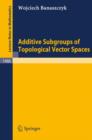 Image for Additive Subgroups of Topological Vector Spaces