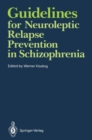 Image for Guidelines for Neuroleptic Relapse Prevention in Schizophrenia