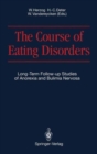 Image for The Course of Eating Disorders : Long-Term Follow-Up Studies of Anorexia and Bulimia Nervosa