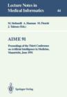Image for AIME 91 : Proceedings of the Third Conference on Artificial Intelligence in Medicine, Maastricht, June 24–27, 1991