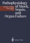 Image for Pathophysiology of Shock, Sepsis and Organ Failure