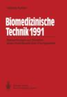 Image for Biomedizinische Technik 1991 : Betrachtungen zur Situation eines multidisziplinaren Fachgebietes
