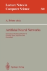 Image for Artificial Neural Networks : International Workshop IWANN &#39;91, Granada, Spain, September 17-19, 1991. Proceedings