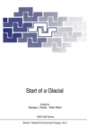 Image for Start of a Glacial : Proceedings of the NATO Advanced Research Workshop on Correlating Records of the Past Held at Cabo Blanco, Mallorca, Spain, April 4-10, 1991