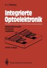 Image for Integrierte Optoelektronik : Wellenleiteroptik. Photonik. Halbleiter