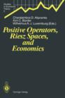 Image for Positive Operators, Riesz Spaces, and Economics : Proceedings of a Conference at Caltech, Pasadena, California, April 16–20, 1990
