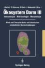 Image for Okosystem Darm III : Immunologie, Mikrobiologie, Morphologie Klinik und Therapie akuter und chronischer entzundlicher Darmerkrankungen