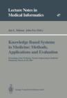 Image for Knowledge Based Systems in Medicine: Methods, Applications and Evaluation : Proceedings of the Workshop “System Engineering in Medicine”, Maastricht, March 16–18, 1989