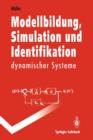 Image for Modellbildung, Simulation und Identifikation dynamischer Systeme