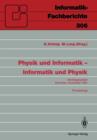 Image for Physik und Informatik — Informatik und Physik : Arbeitsgesprach, Munchen, 21./22. November 1991 Proceedings