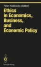 Image for Ethics in Economics, Business and Economic Policy