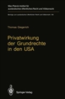 Image for Privatwirkung der Grundrechte in den USA : Die State Action Doctrine des U.S. Supreme Court und die Burgerrechtsgesetzgebung des Bundes