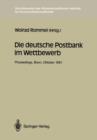 Image for Die deutsche Postbank im Wettbewerb : Proceedings der Konferenz „Die deutsche Postbank im Wettbewerb“ Bonn, 9.–10. 10.1991