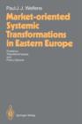 Image for Market-oriented Systemic Transformations in Eastern Europe : Problems, Theoretical Issues, and Policy Options
