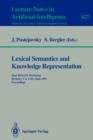 Image for Lexical Semantics and Knowledge Representation : First SIGLEX Workshop, Berkeley, CA, USA, June 17, 1991. Proceedings