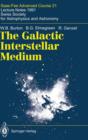 Image for The Galactic Interstellar Medium : Saas-Fee Advanced Course 21. Lecture Notes 1991. Swiss Society for Astrophysics and Astronomy
