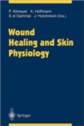 Image for Wound Healing and Skin Physiology
