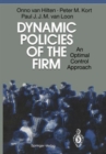 Image for Dynamic Policies of the Firm : An Optimal Control Approach