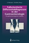Image for Fallorientierte Differentialdiagnosen in der Gastroenterologie