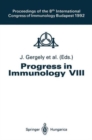 Image for Progress in Immunology : v. 8 : Proceedings of the Eighth International Congress of Immunology, Budapest, 1992