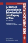 Image for 6. Deutsch-Osterreichisch-Schweizerische Unfalltagung in Wien