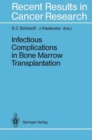 Image for Infectious Complications in Bone Marrow Transplantation